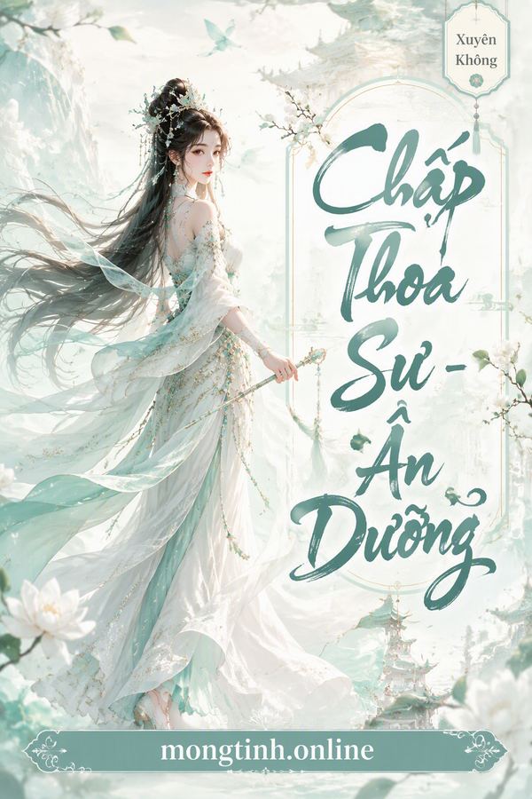 Chấp Thoa Sư - Ân Dưỡng