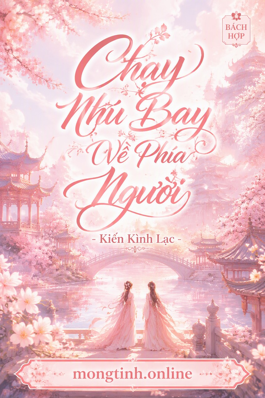 Chạy Như Bay Về Phía Người - Kiến Kình Lạc