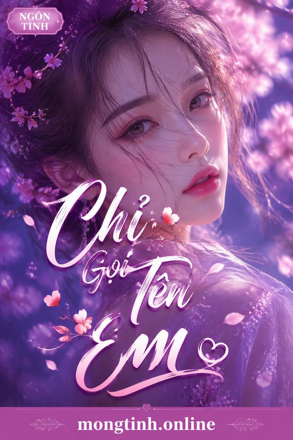 Chỉ Gọi Tên Em