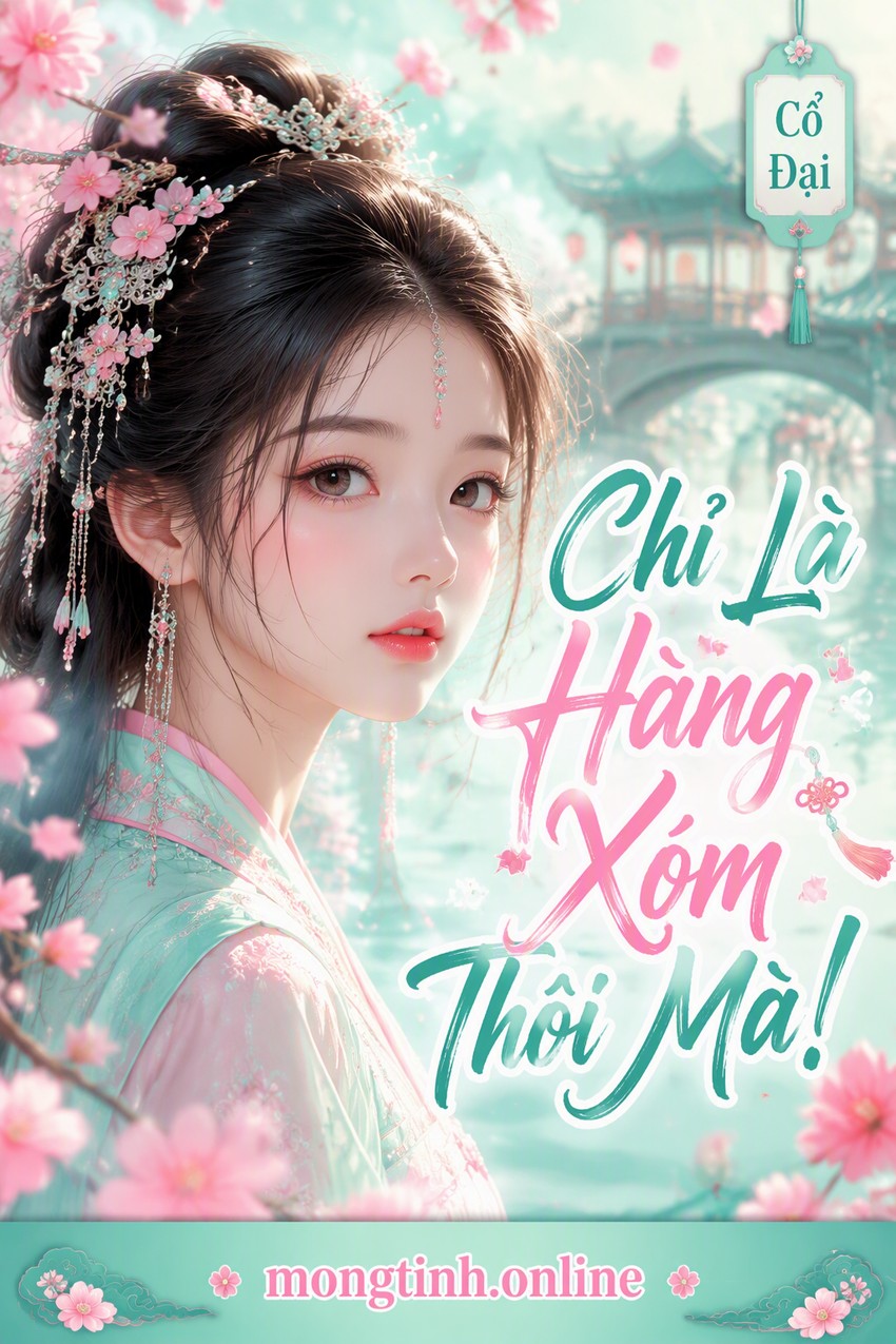 Chỉ Là Hàng Xóm Thôi Mà!