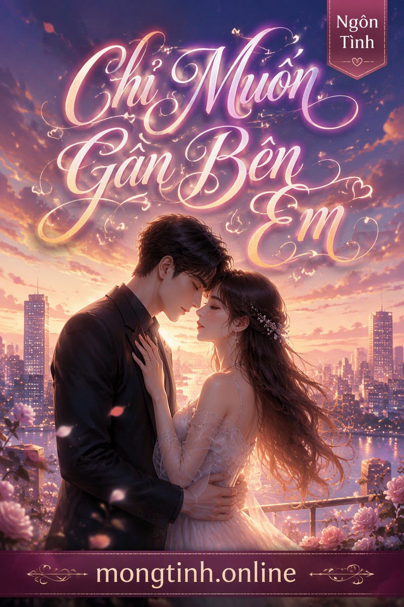 Chỉ Muốn Gần Bên Em