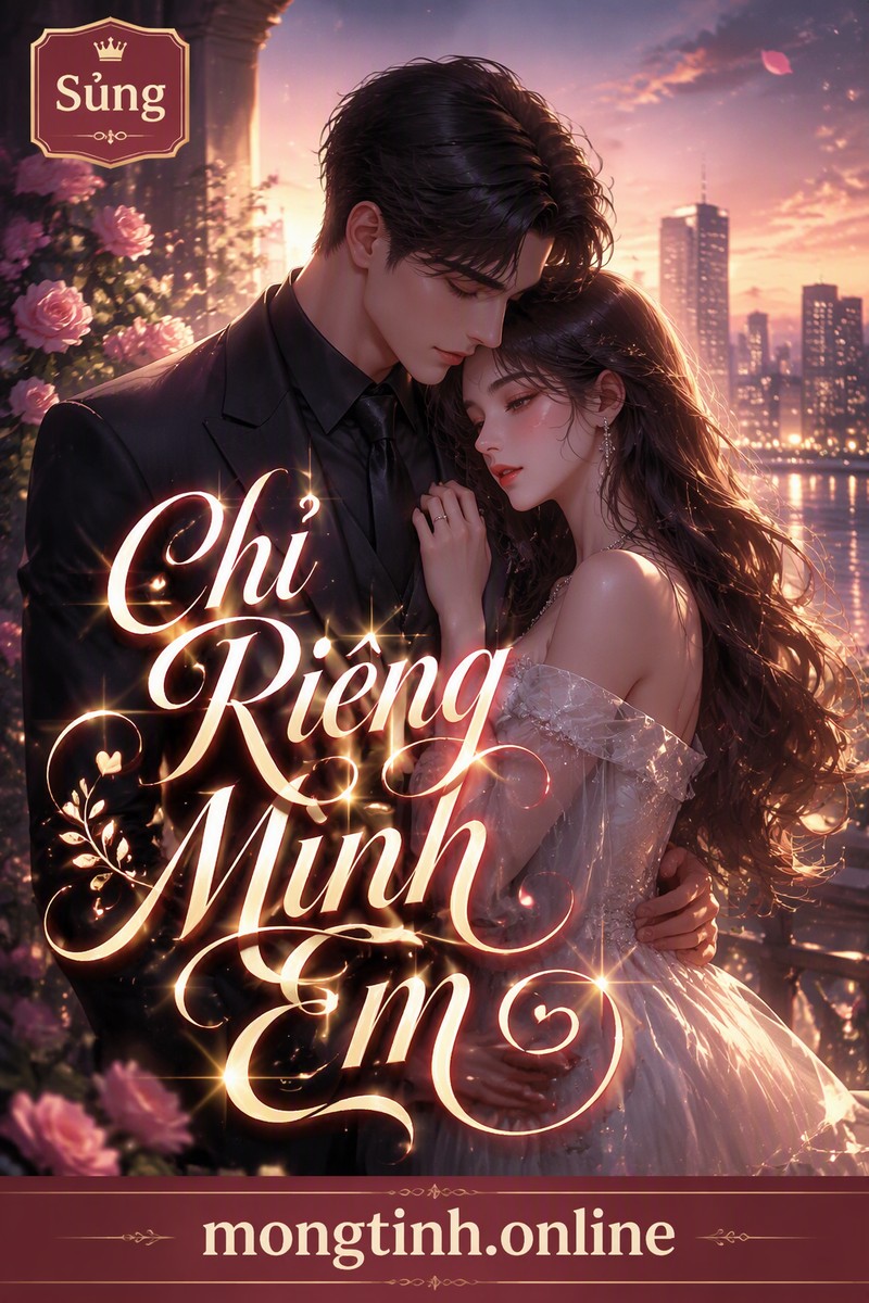 Chỉ Riêng Mình Em