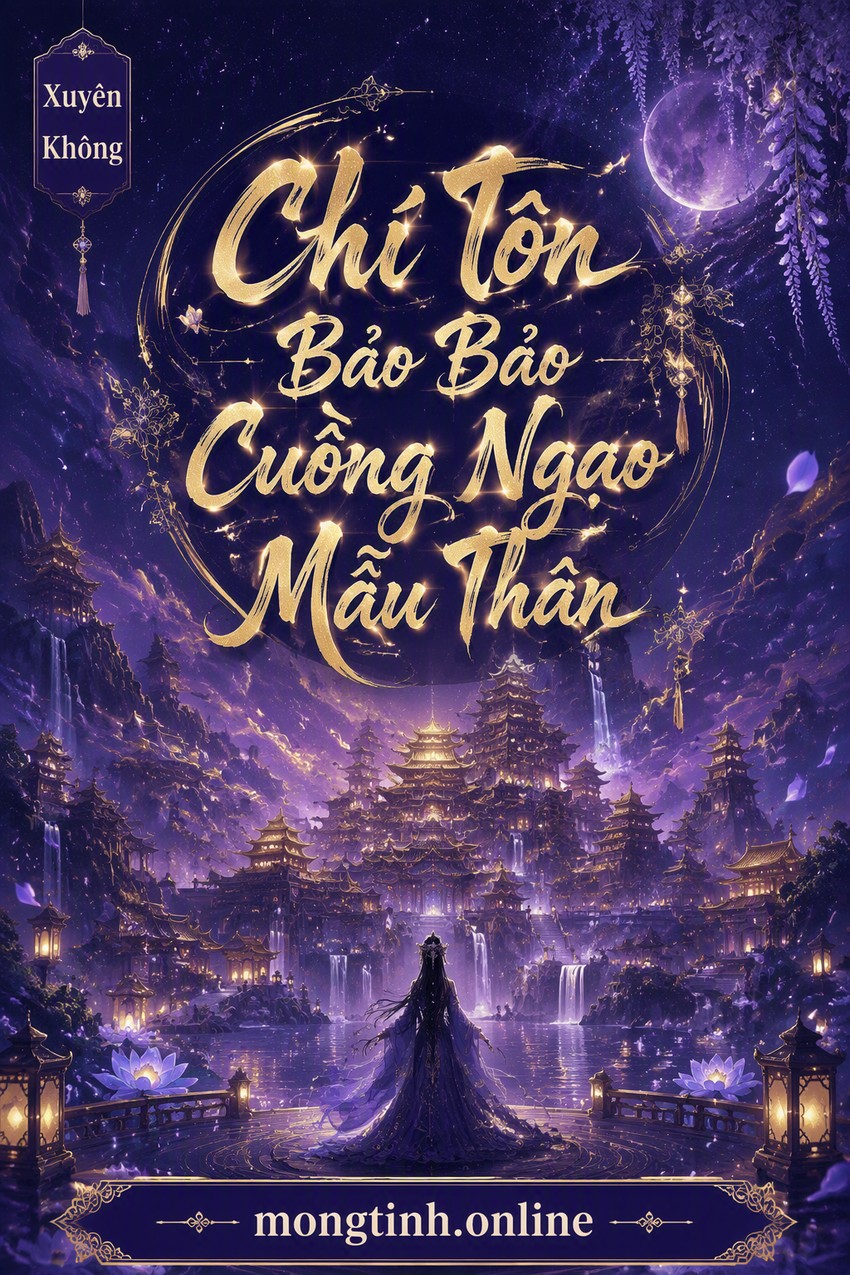 Chí Tôn Bảo Bảo Cuồng Ngạo Mẫu Thân