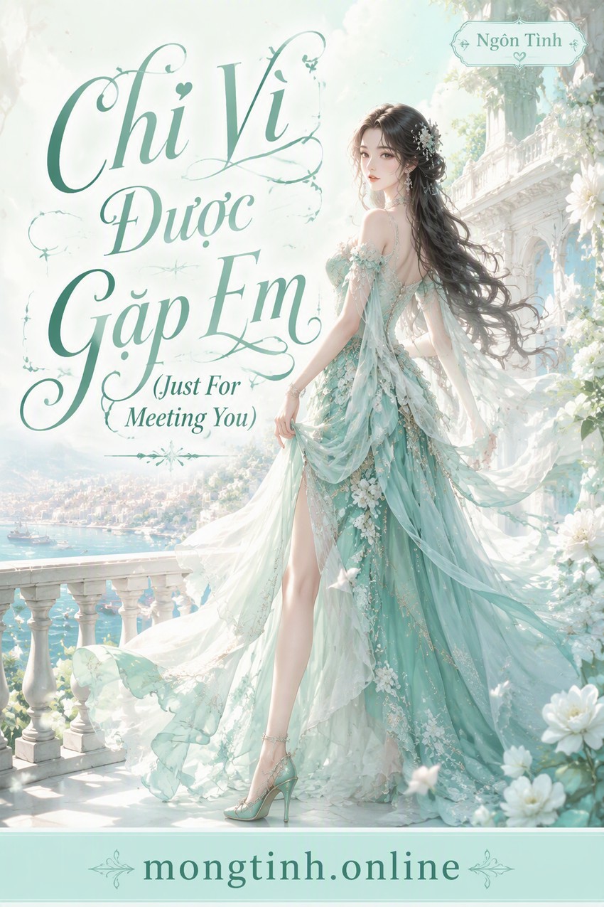 Chỉ Vì Được Gặp Em (Just For Meeting You)