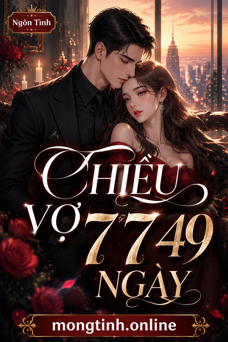 CHIỀU VỢ 7 7 49 NGÀY