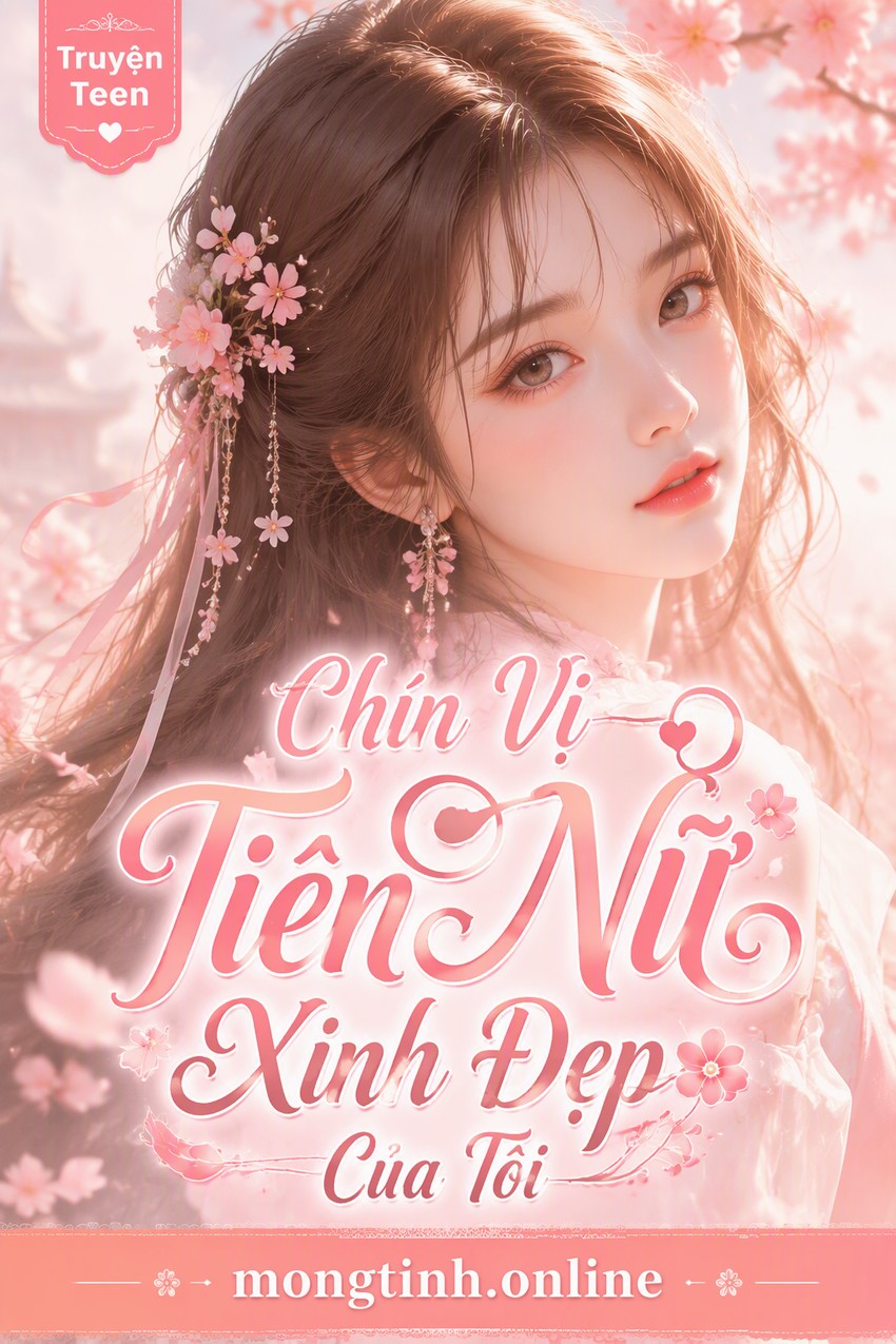 Chín Vị Tiên Nữ Xinh Đẹp Của Tôi