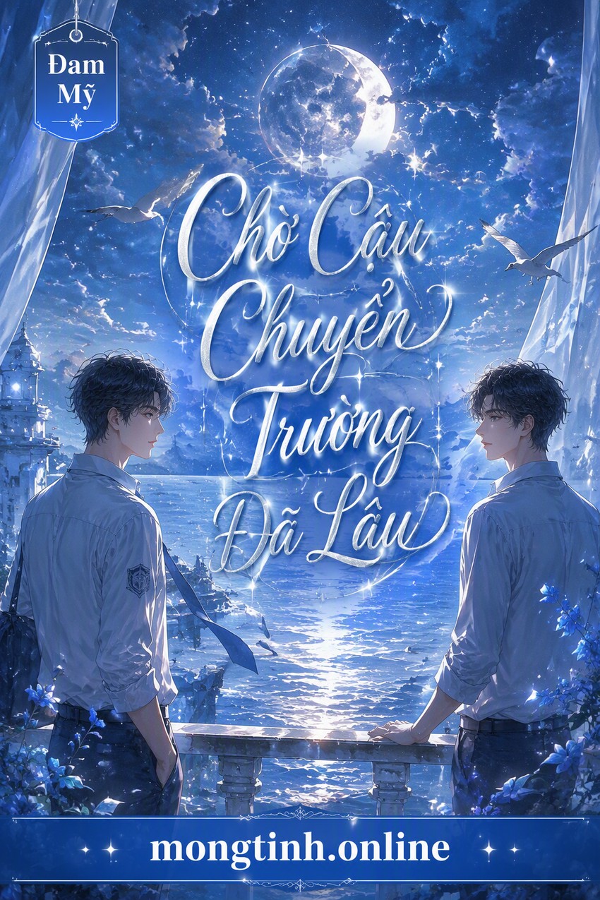Chờ Cậu Chuyển Trường Đã Lâu