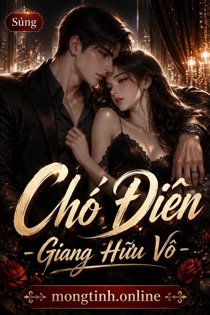Chó Điên - Giang Hữu Vô