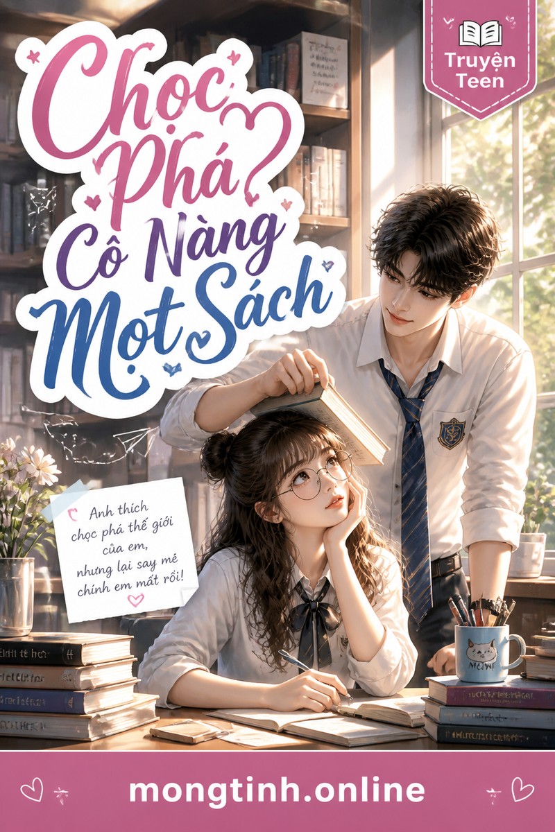 Chọc Phá Cô Nàng Mọt Sách