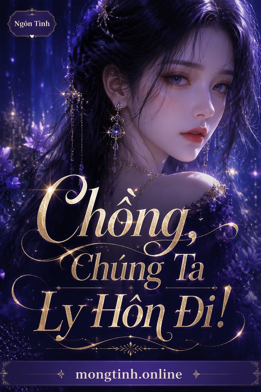 Chồng, Chúng Ta Ly Hôn Đi!