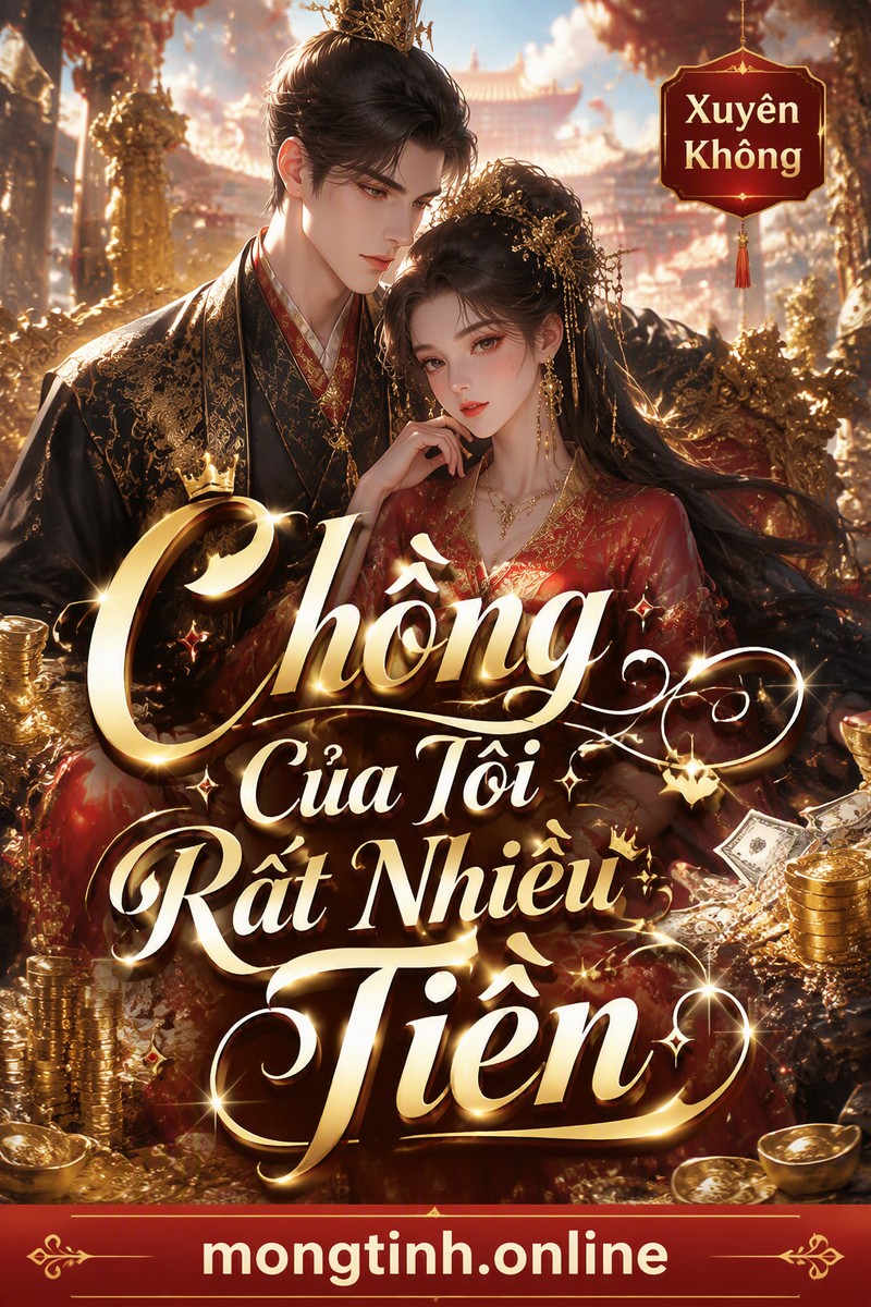 Chồng Của Tôi Rất Nhiều Tiền