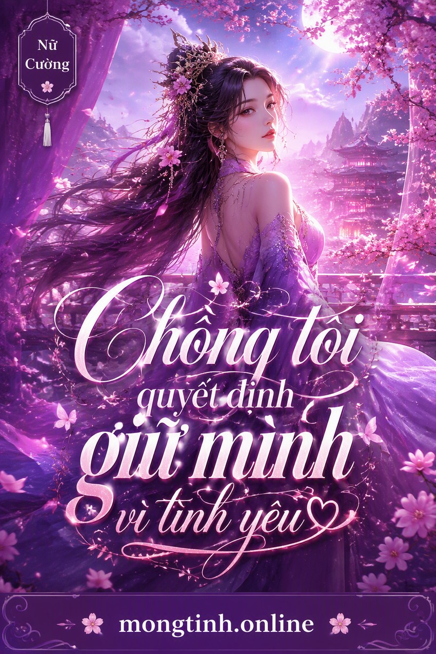 Chồng tôi quyết định giữ mình vì tình yêu