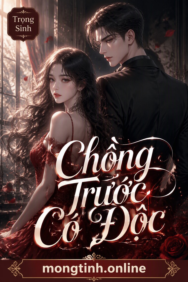 Chồng Trước Có Độc