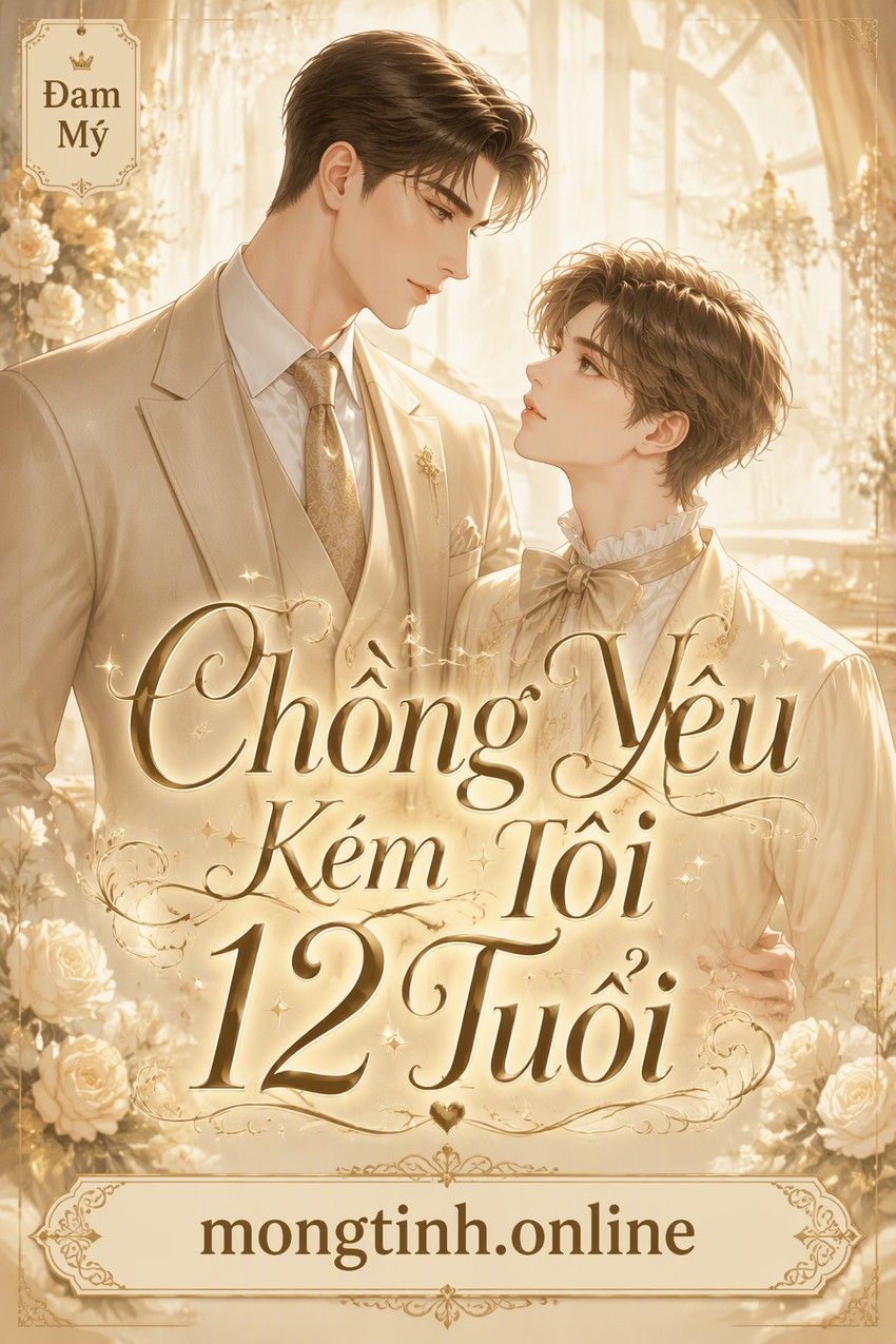 Chồng Yêu Kém Tôi 12 Tuổi