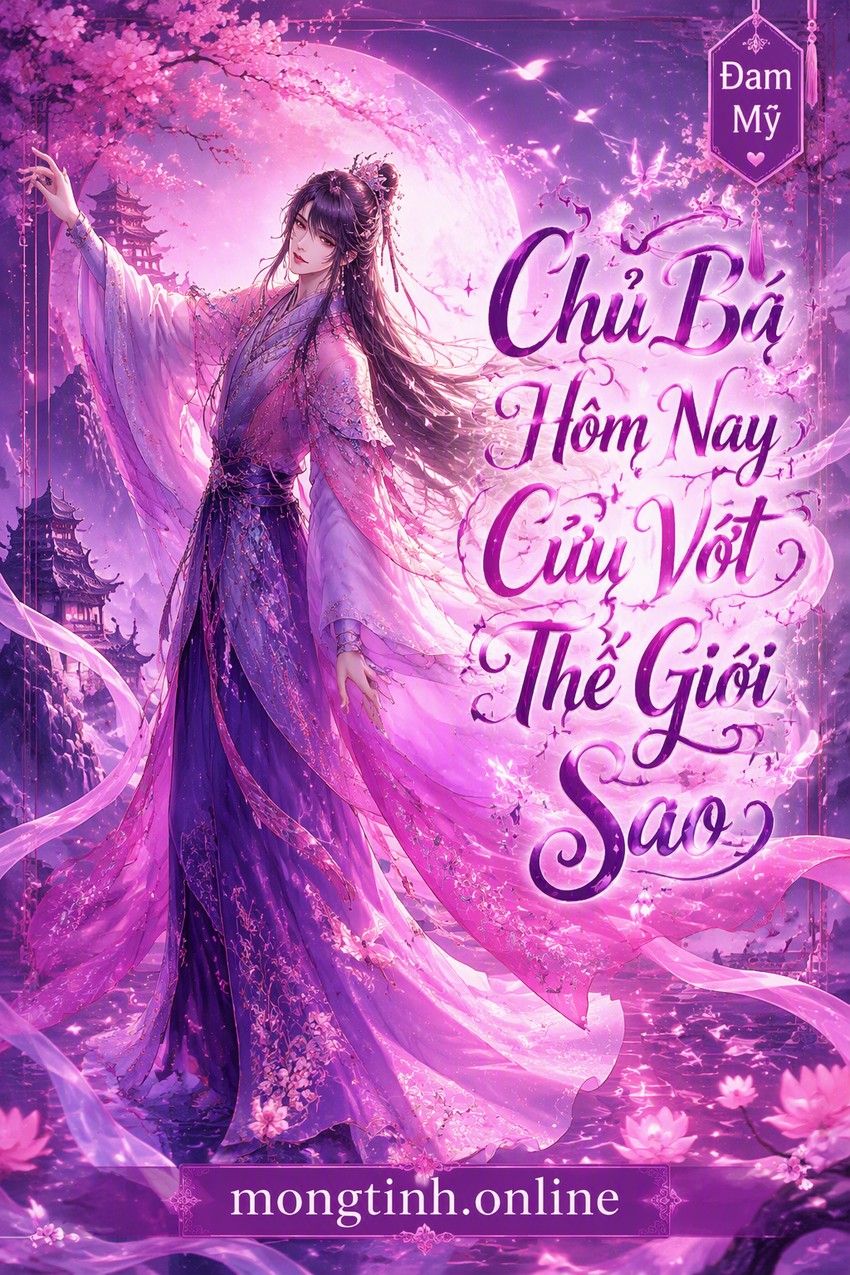 Chủ Bá Hôm Nay Cứu Vớt Thế Giới Sao