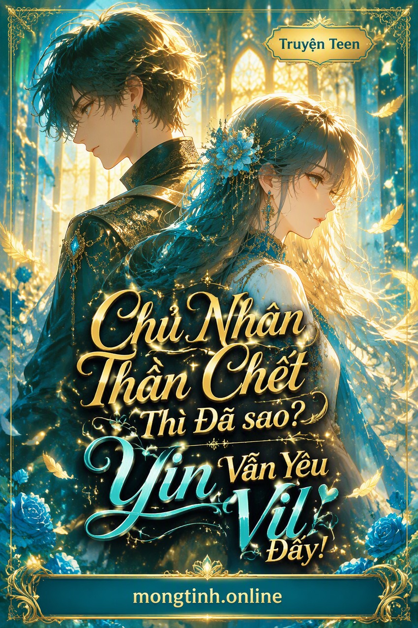 Chủ Nhân Thần Chết Thì Đã sao? Yin Vẫn Yêu Vil Đấy!