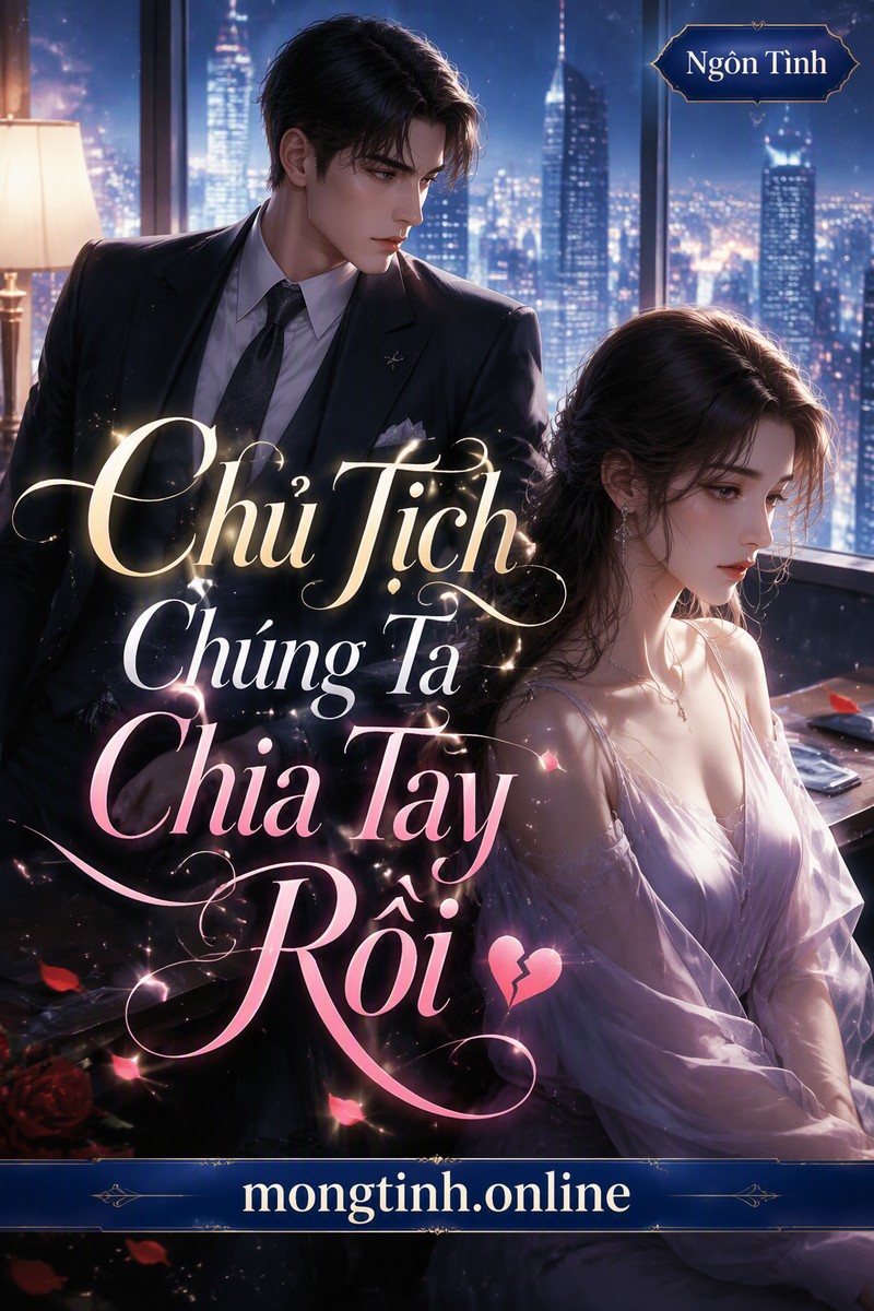 Chủ Tịch Chúng Ta Chia Tay Rồi