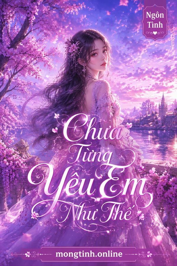Chưa Từng Yêu Em Như Thế