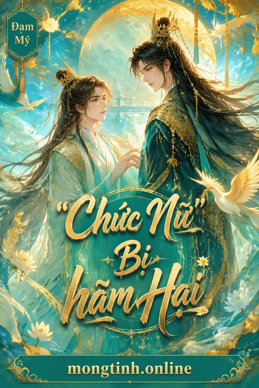 "Chức Nữ" Bị hãm Hại