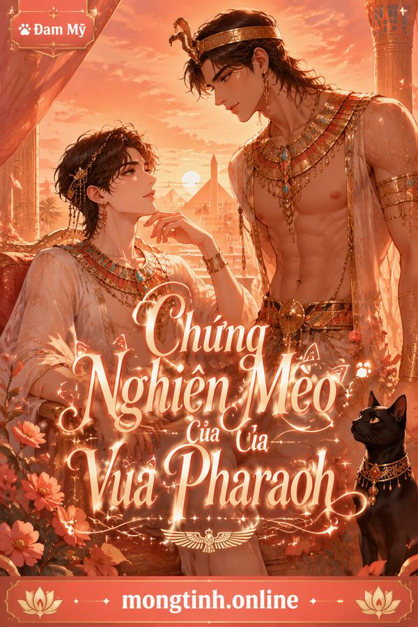 Chứng Nghiện Mèo Của Vua Pharaoh