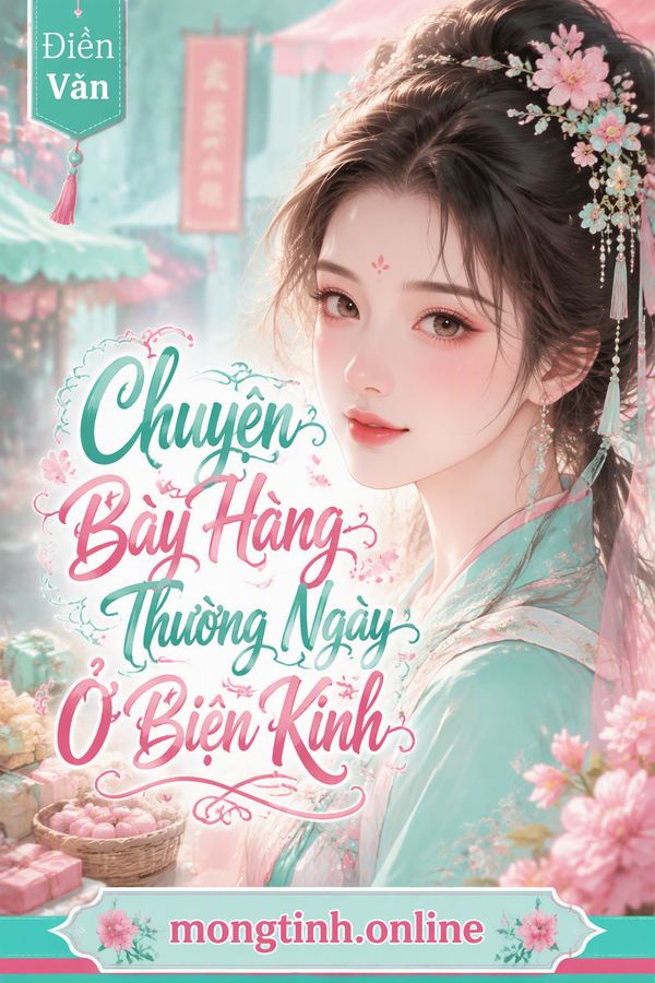 Chuyện Bày Hàng Thường Ngày Ở Biện Kinh