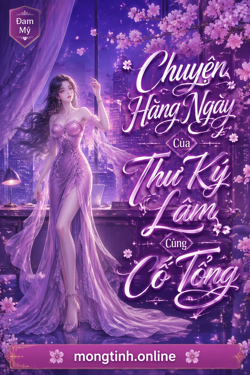 Chuyện Hằng Ngày Của Thư Ký Lâm Cùng Cố Tổng