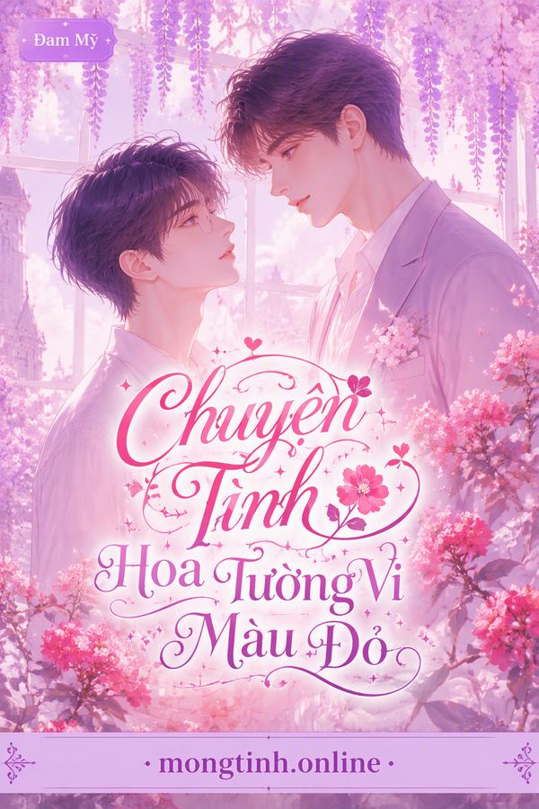 Chuyện Tình Hoa Tường Vi Màu Đỏ