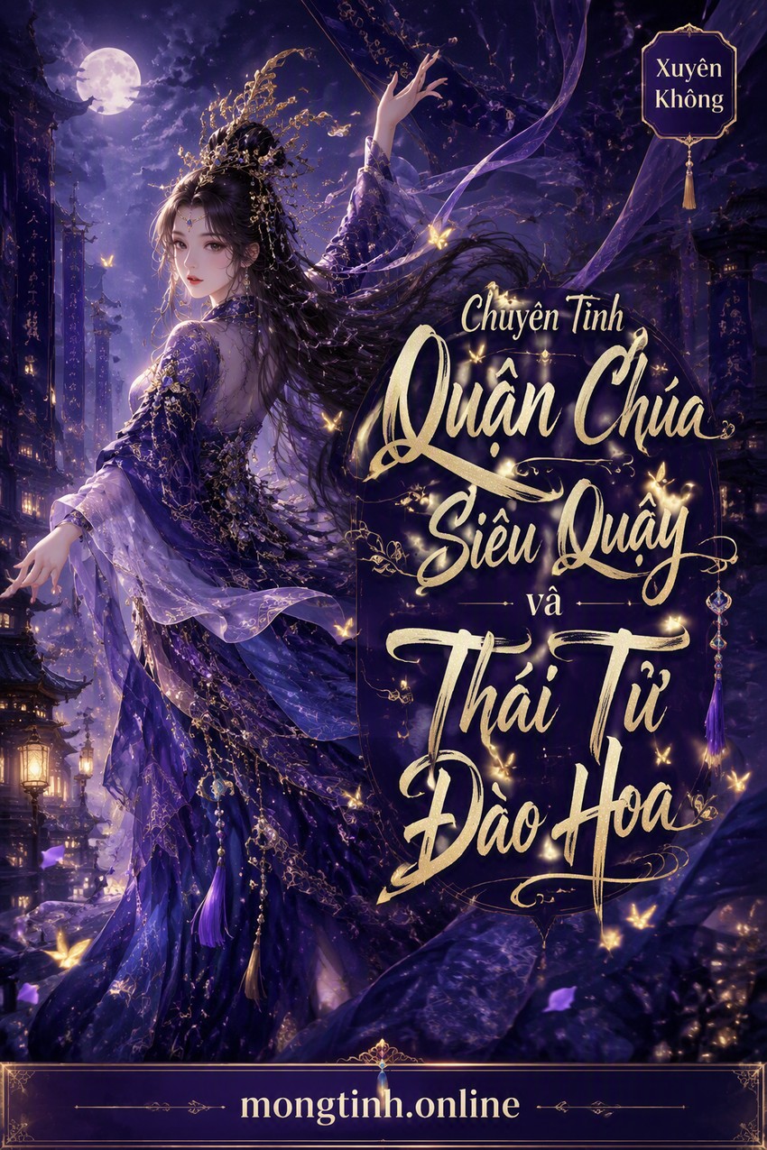 Chuyện Tình Quận Chúa Siêu Quậy và Thái Tử Đào Hoa