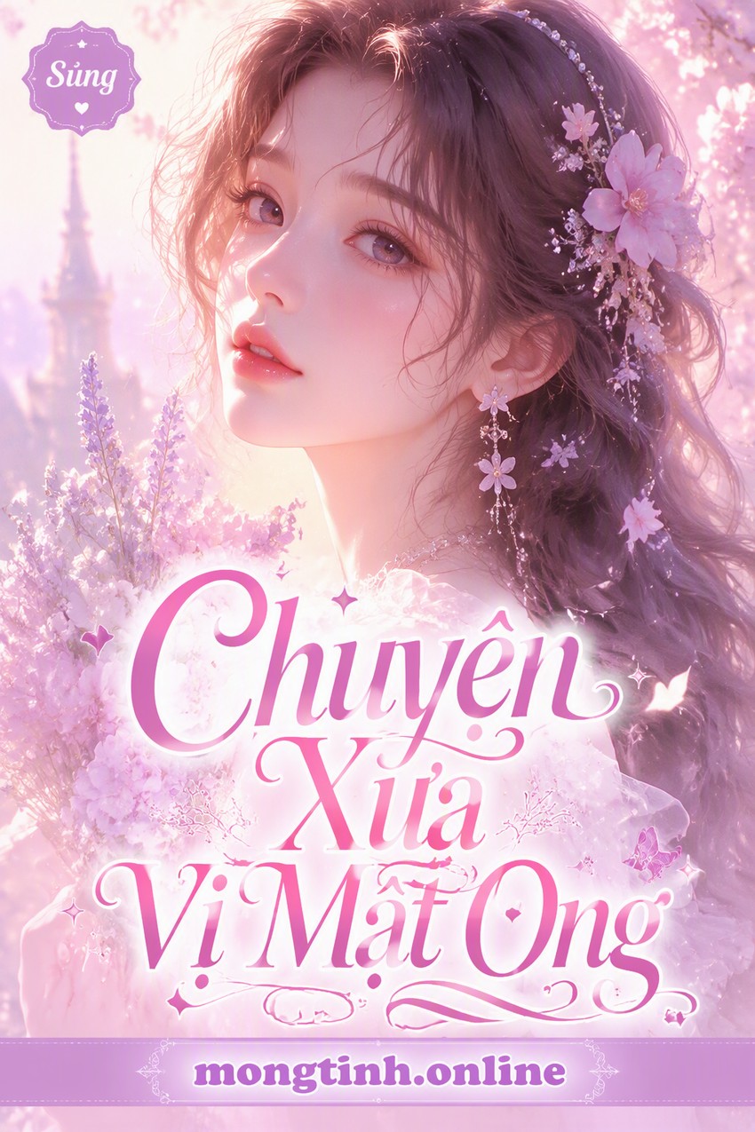 Chuyện Xưa Vị Mật Ong
