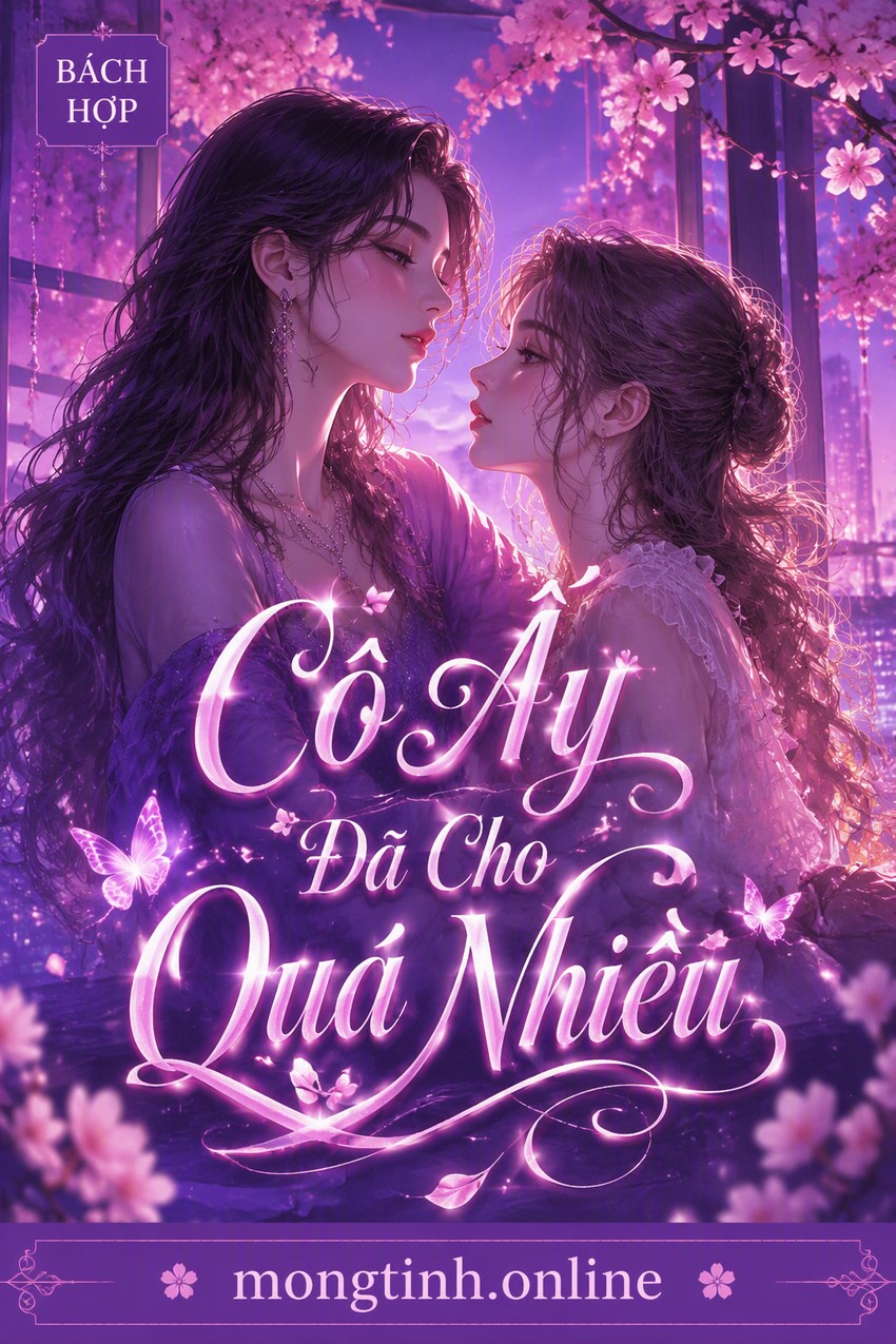 Cô Ấy Đã Cho Quá Nhiều