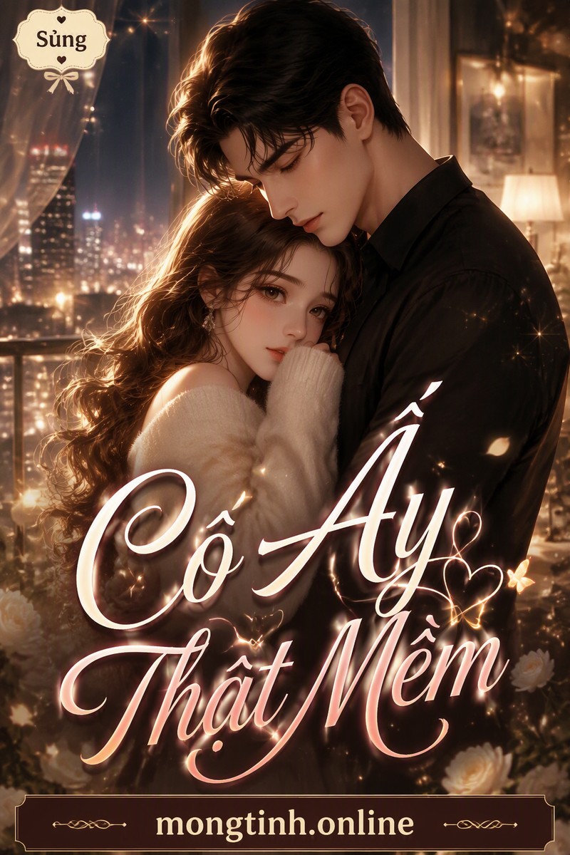 Cô Ấy Thật Mềm