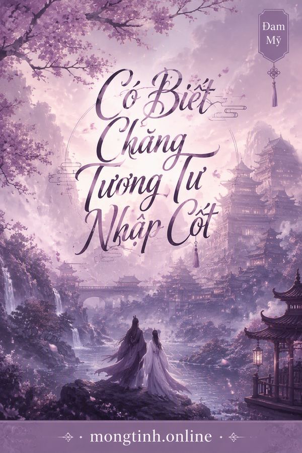 Có Biết Chăng Tương Tư Nhập Cốt