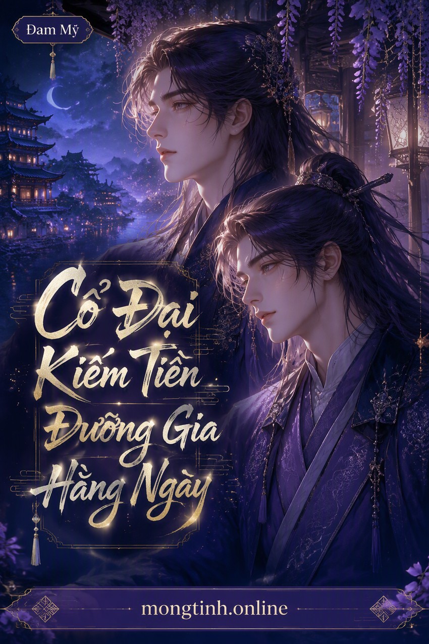 Cổ Đại Kiếm Tiền Dưỡng Gia Hằng Ngày