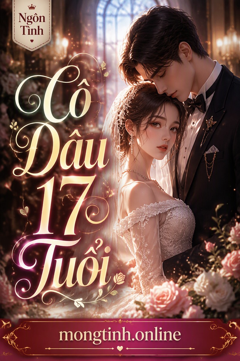 Cô Dâu 17 Tuổi