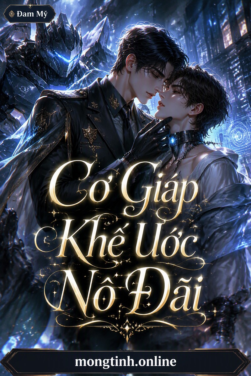 Cơ Giáp Khế Ước Nô Đãi