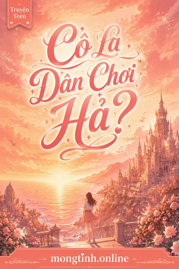 Cô Là Dân Chơi Hả?