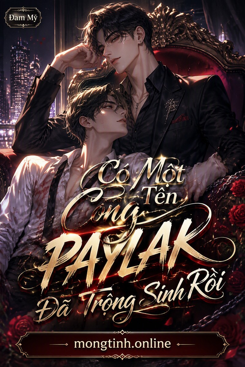 Có Một Tên Công PAYLAK Đã Trọng Sinh Rồi