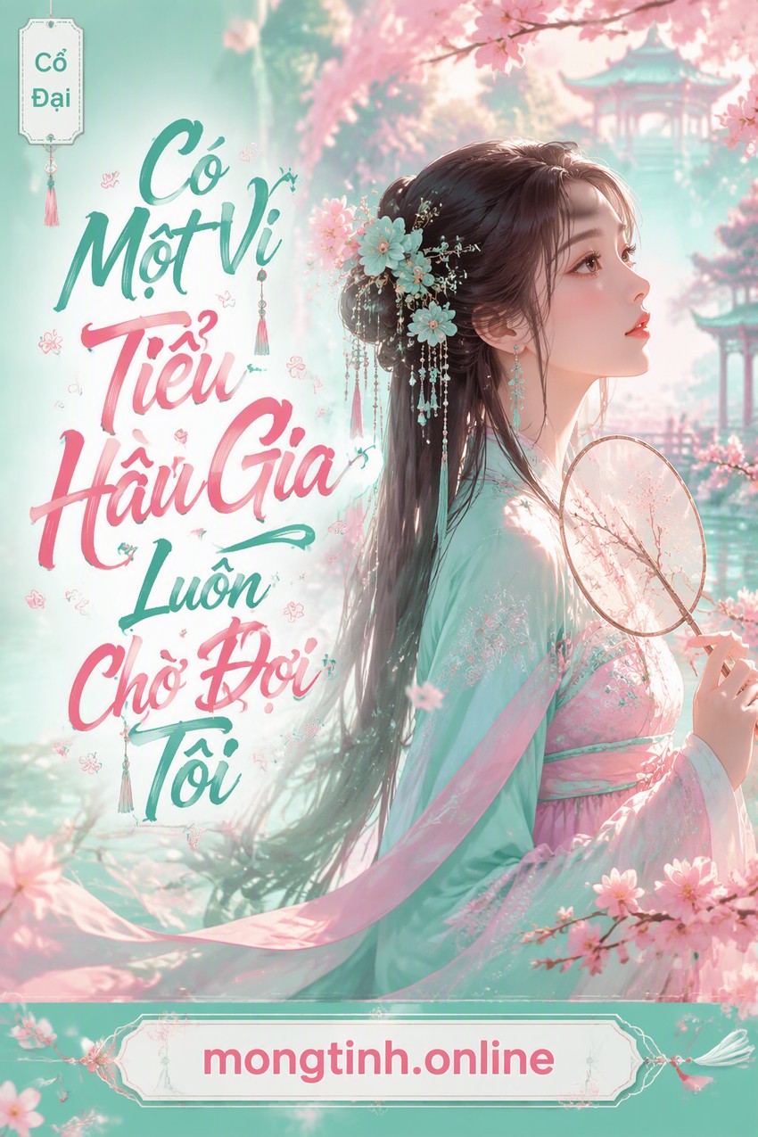Có Một Vị Tiểu Hầu Gia Luôn Chờ Đợi Tôi