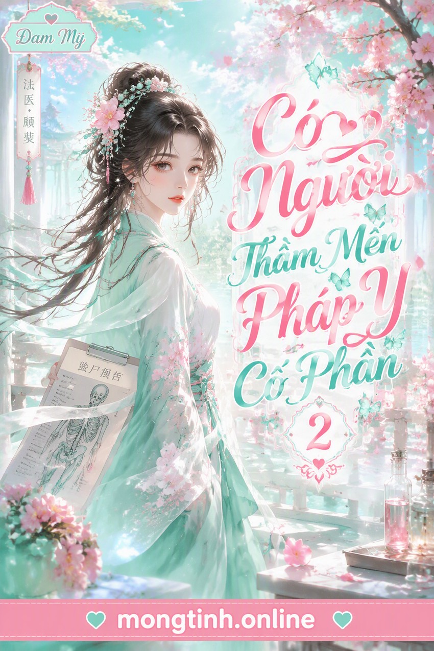 Có Người Thầm Mến Pháp Y Cố Phần 2