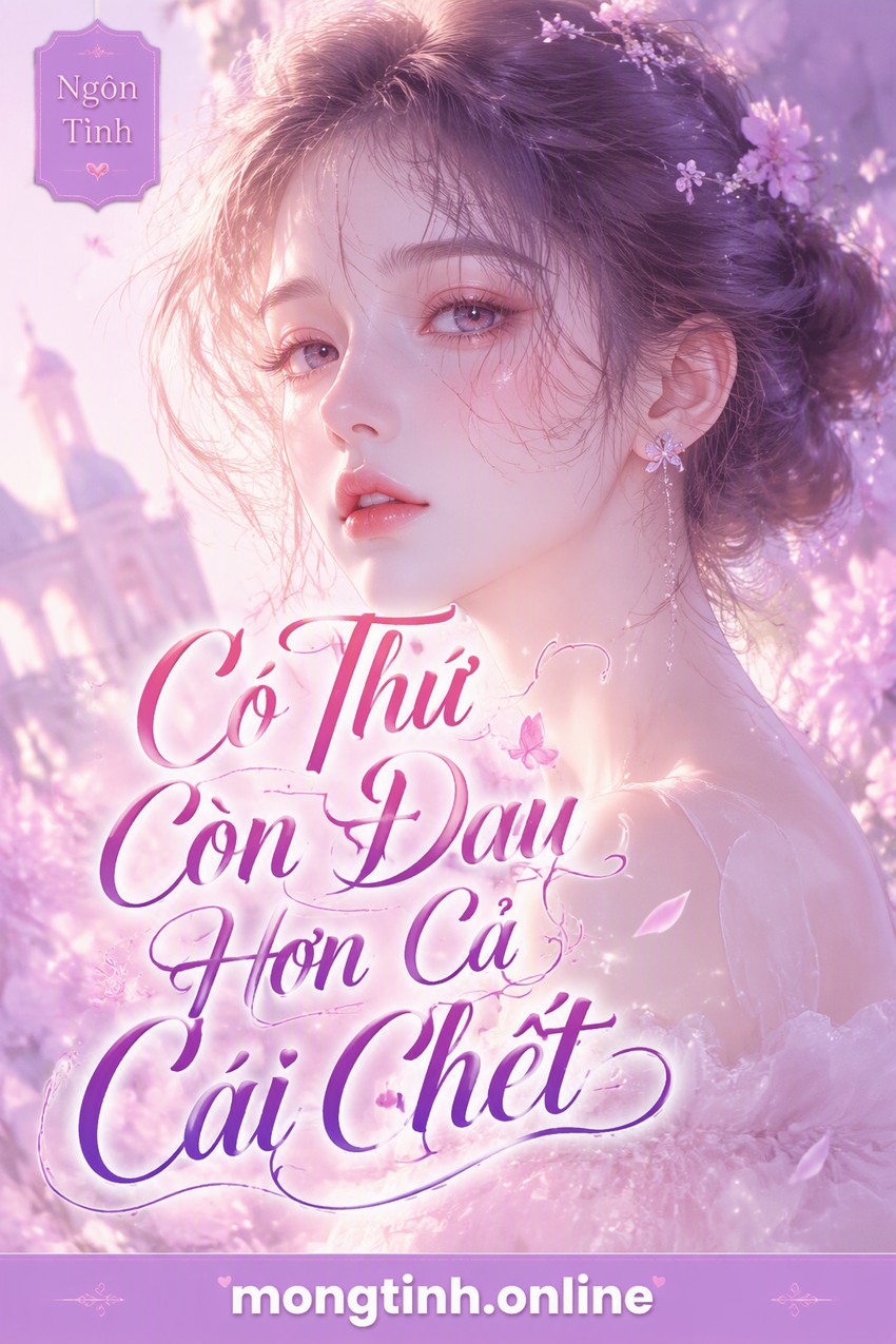 Có Thứ Còn Đau Hơn Cả Cái Chết
