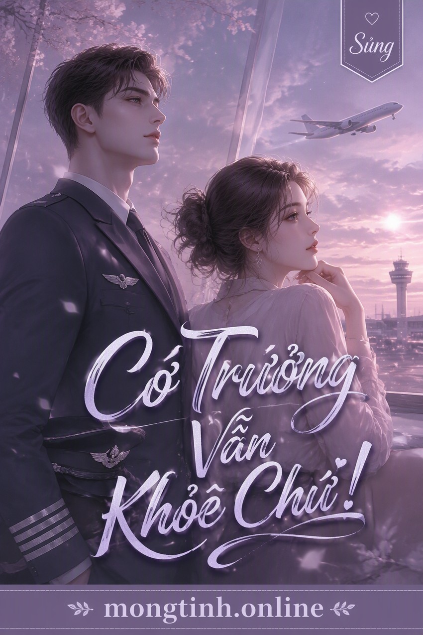 Cơ Trưởng Vẫn Khỏe Chứ!