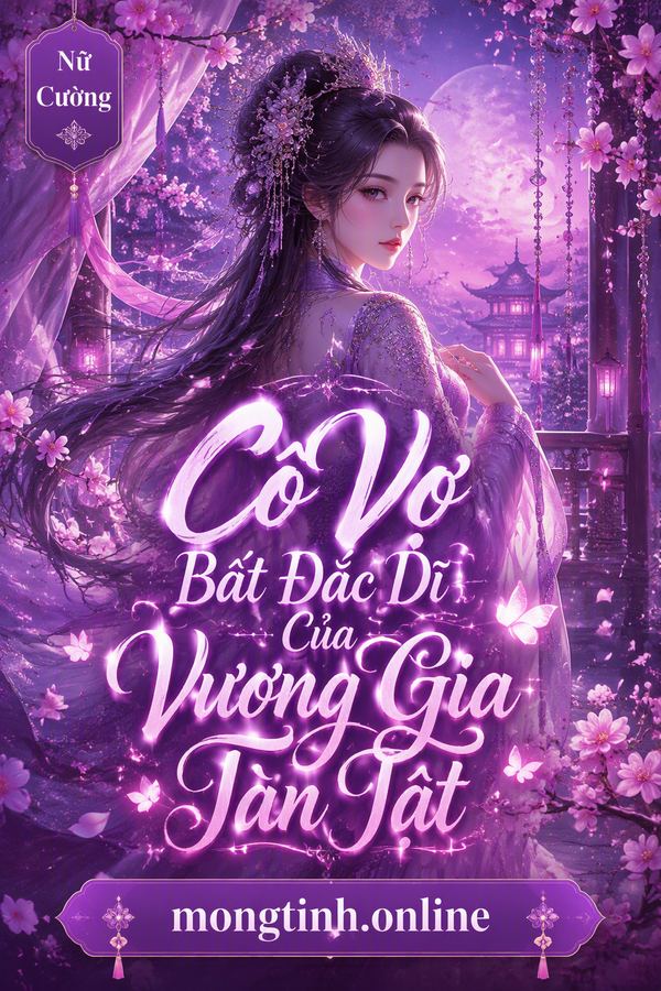 Cô Vợ Bất Đắc Dĩ Của Vương Gia Tàn Tật
