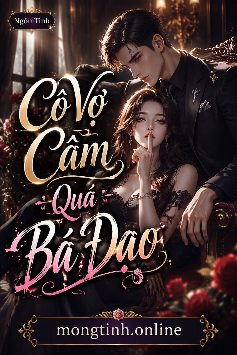 Cô Vợ Câm Quá Bá Đạo