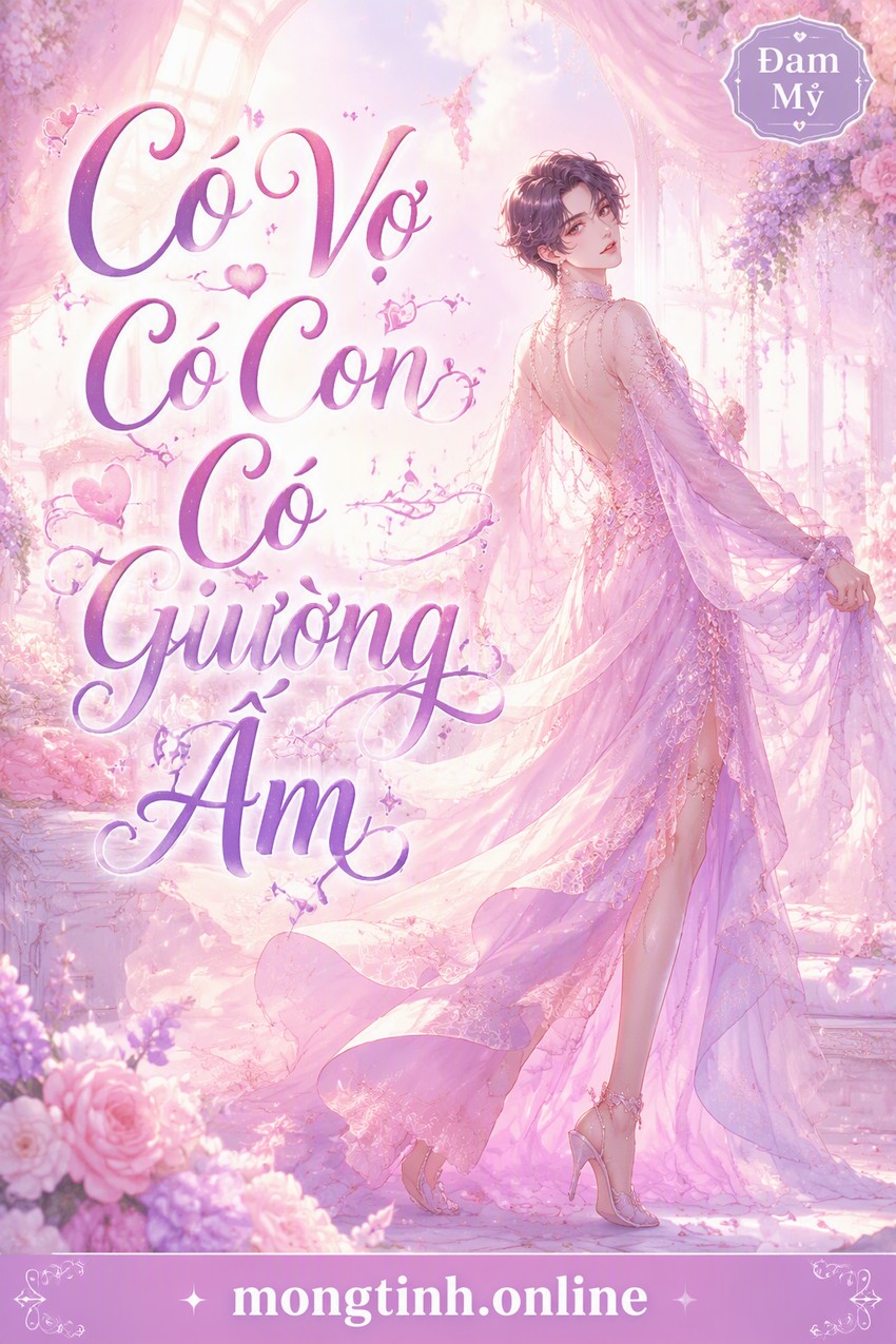 Có Vợ Có Con Có Giường Ấm