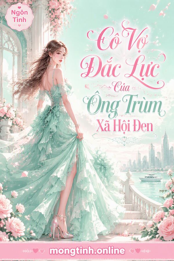 Cô Vợ Đắc Lực Của Ông Trùm Xã Hội Đen