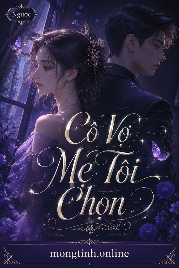 Cô Vợ Mẹ Tôi Chọn