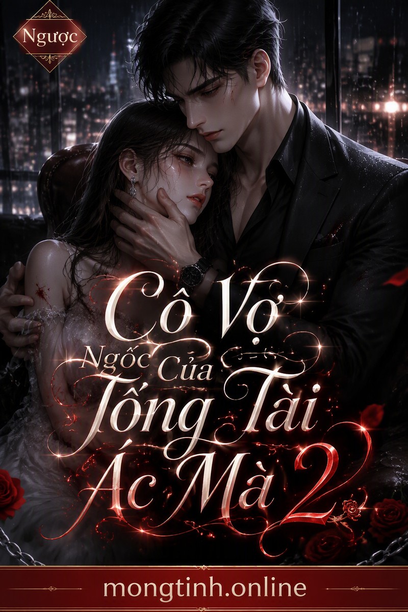 Cô Vợ Ngốc Của Tổng Tài Ác Ma 2