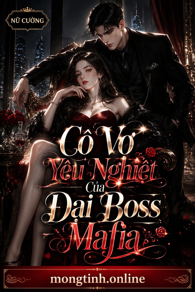 Cô Vợ Yêu Nghiệt Của Đại Boss Mafia