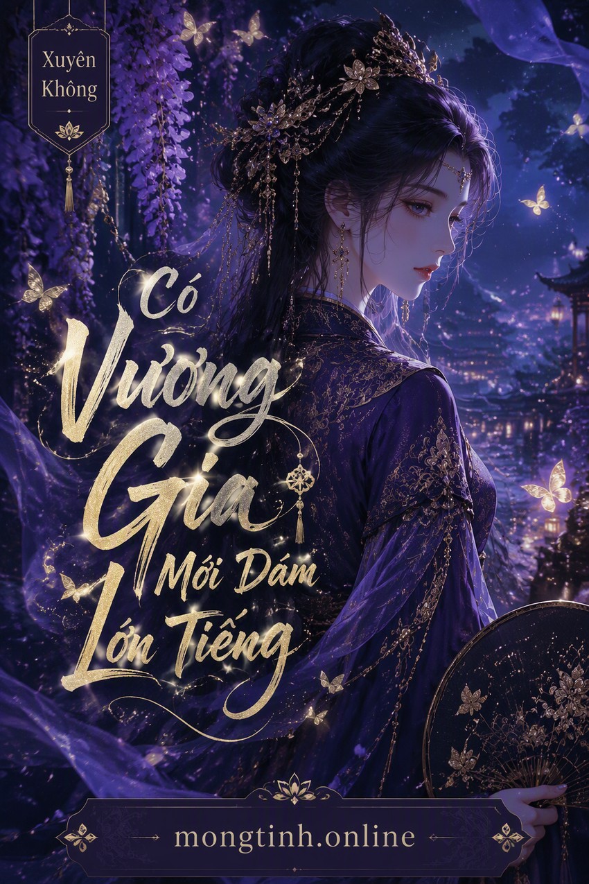 Có Vương Gia Mới Dám Lớn Tiếng