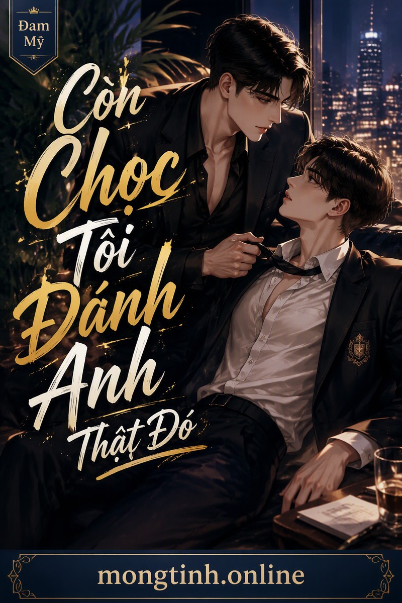 Còn Chọc Tôi Đánh Anh Thật Đó